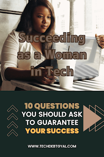 Achieve Your Goals as a Woman in Tech: 10 Essential Questions to Ask Yourself for Success in the Industry.